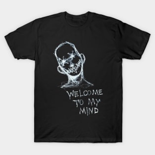 Welcome to my mind T-Shirt